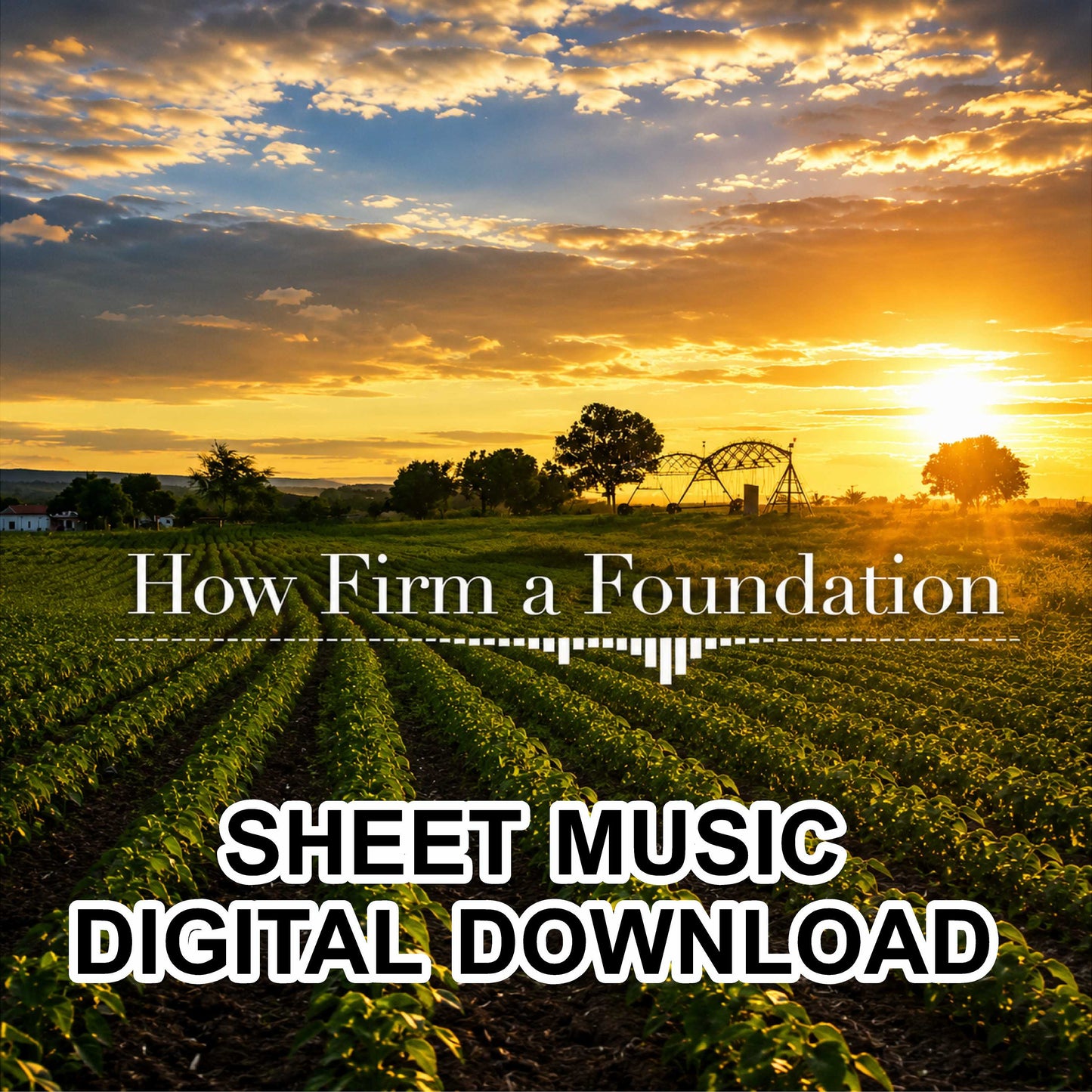 How Firm a Foundation - Sheet Music Digital Download